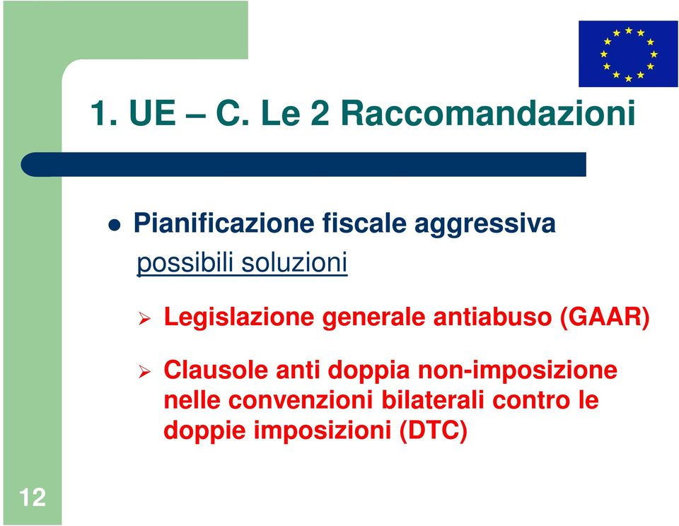 possibili soluzioni Legislazione generale antiabuso