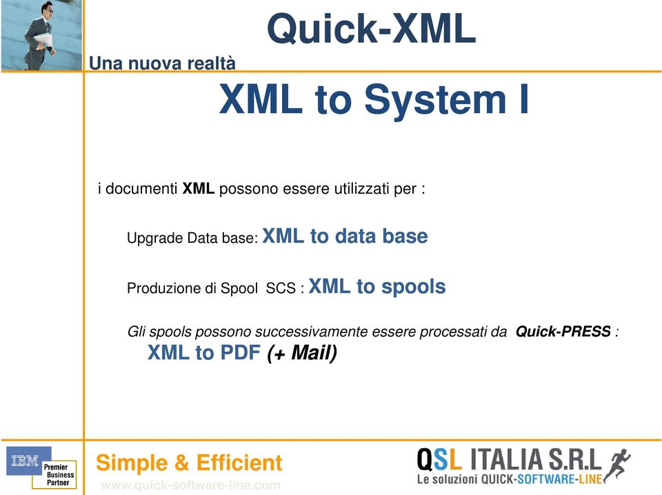 Spool SCS : XML to spools Gli spools possono