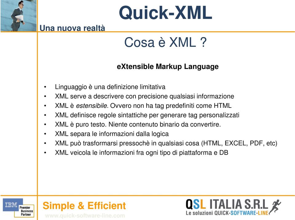 XML è estensibile.