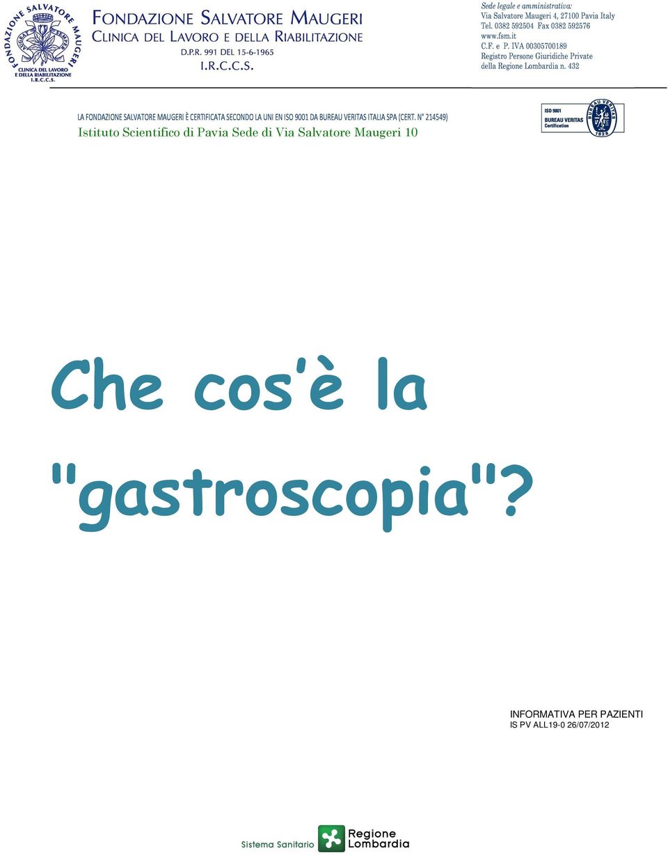 è la "gastroscopia"?