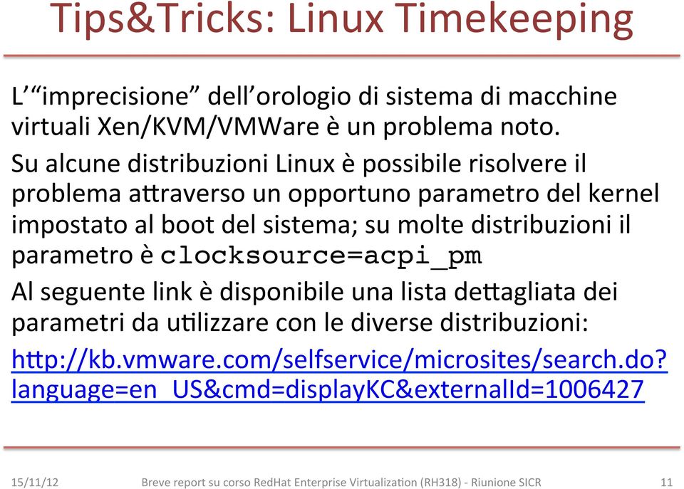 distribuzioni il parametro è clocksource=acpi_pm!