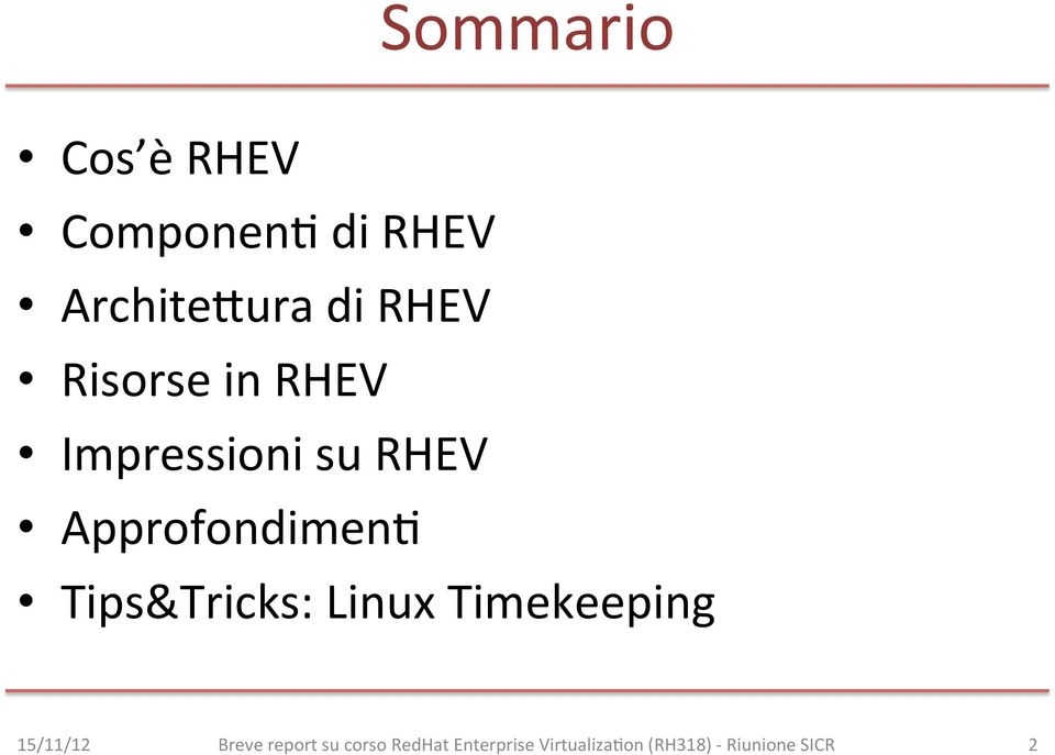 Tips&Tricks: Linux Timekeeping 15/11/12 Breve report su