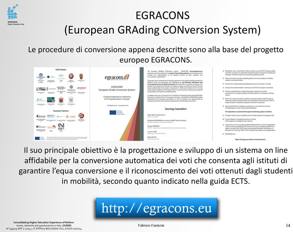 Il suo principale obiettivo è la progettazione e sviluppo di un sistema on line affidabile per la conversione