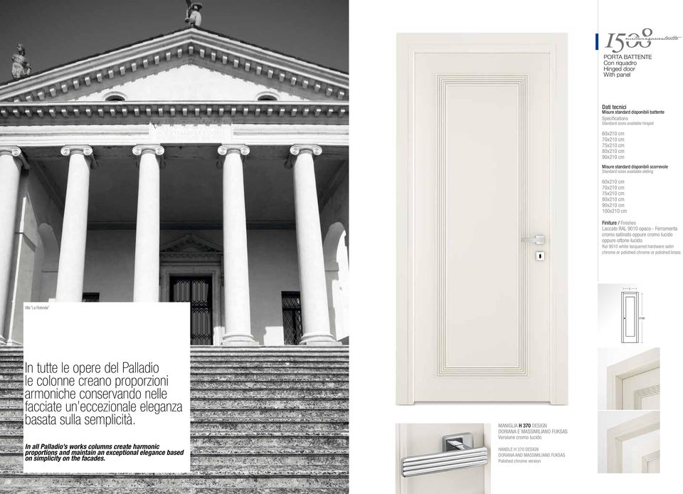 In all Palladio s works columns create harmonic proportions and maintain an exceptional elegance based on simplicity on