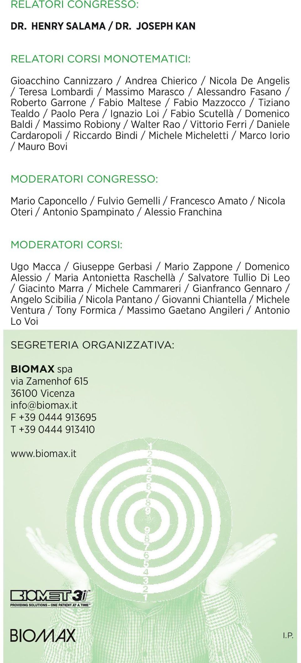 Mazzocco / Tiziano Tealdo / Paolo Pera / Ignazio Loi / Fabio Scutellà / Domenico Baldi / Massimo Robiony / Walter Rao / Vittorio Ferri / Daniele Cardaropoli / Riccardo Bindi / Michele Micheletti /