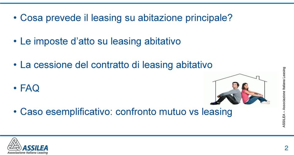 Le imposte d atto su leasing abitativo La cessione del