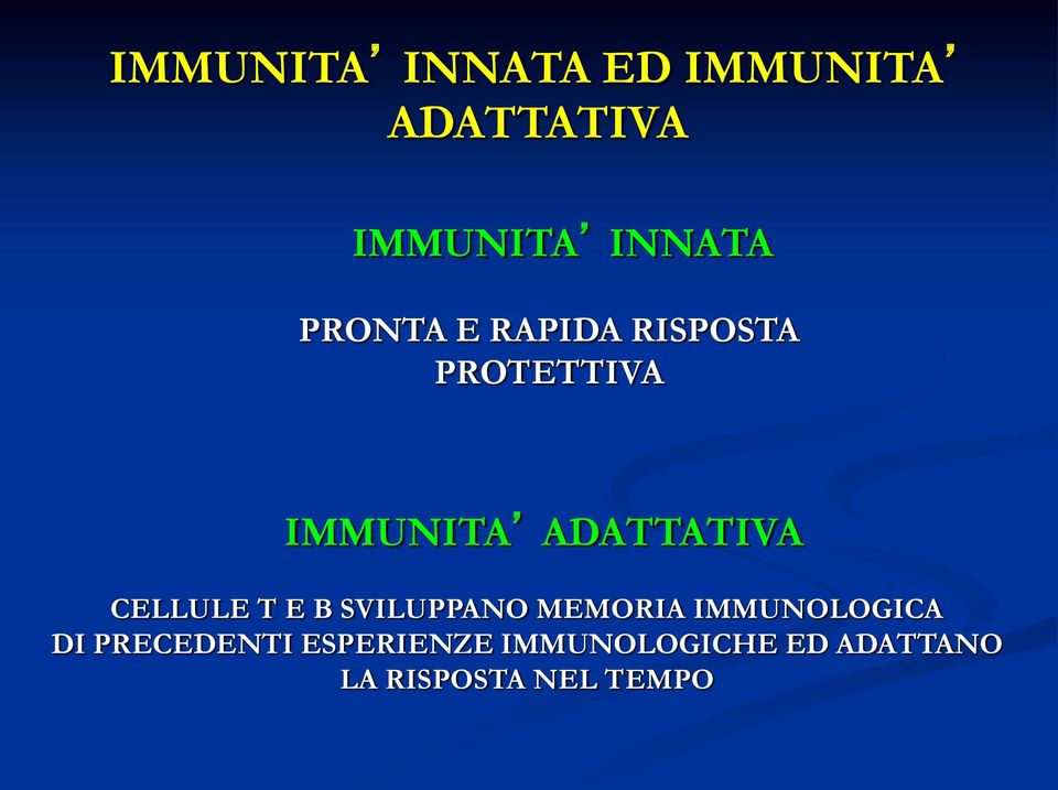 CELLULE T E B SVILUPPANO MEMORIA IMMUNOLOGICA DI