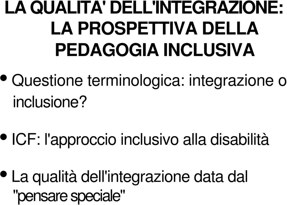 integrazione o inclusione?