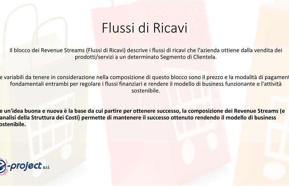 variabili da tenere in considerazione nella composizione di questo blocco sono il prezzo e la modalità di pagament fondamentali entrambi per regolare i flussi