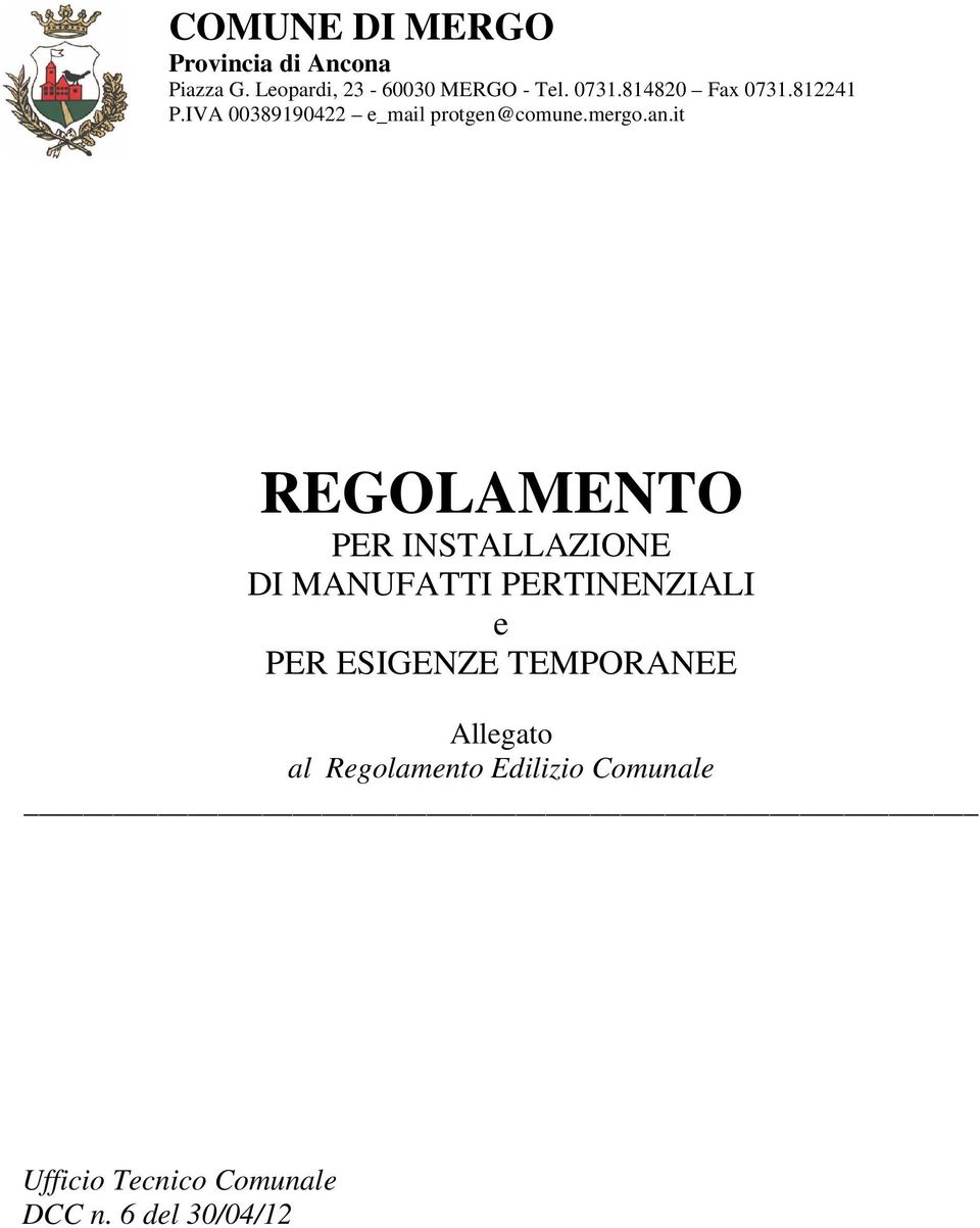 it REGOLAMENTO PER INSTALLAZIONE DI MANUFATTI PERTINENZIALI e PER ESIGENZE