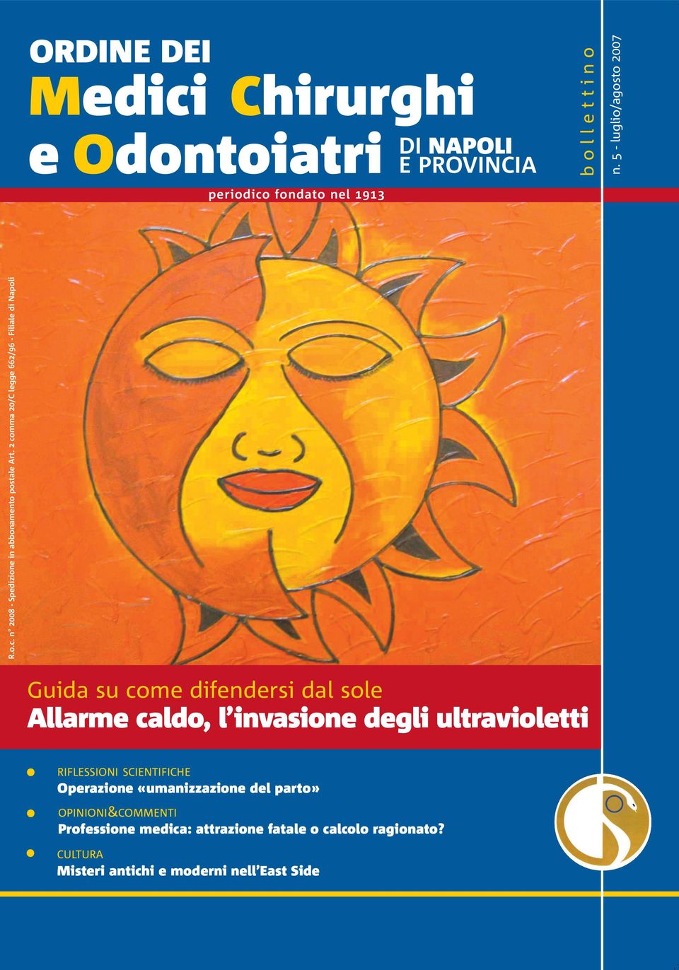 2 comma 20/C legge 662/96 - Filiale di Napoli Guida su come difendersi dal sole Allarme caldo, l invasione degli