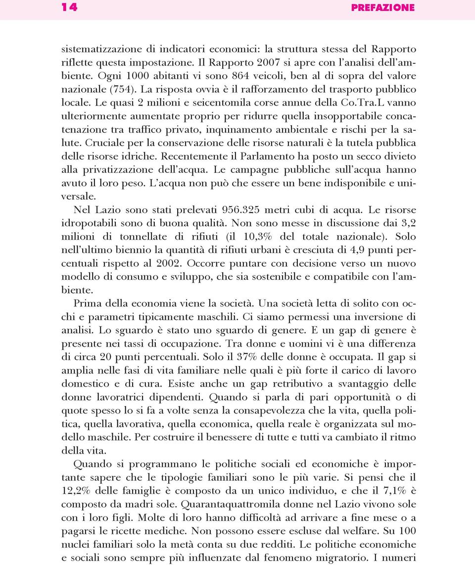 Le quasi 2 milioni e seicentomila corse annue della Co.Tra.