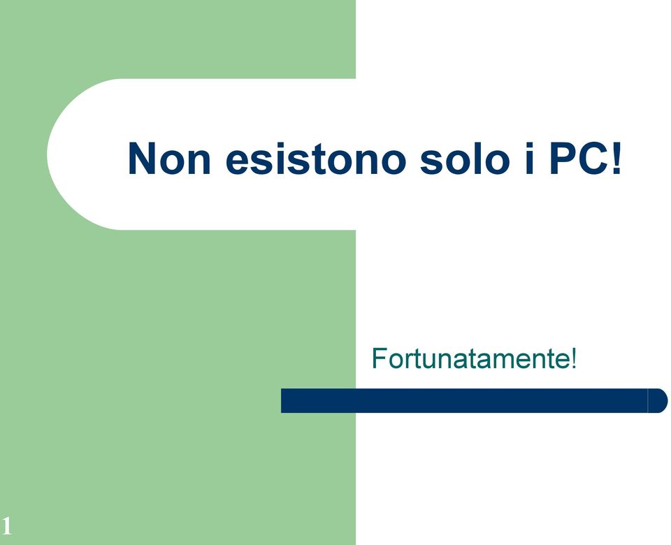 solo i PC!