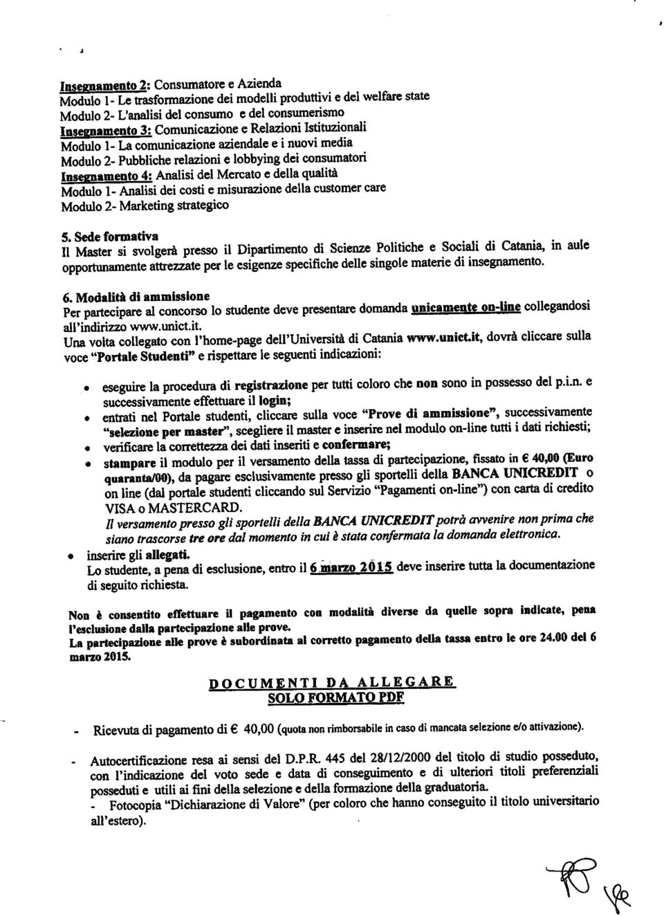 Analisi dei costi e misurazione della customer care Modulo 2- Marketing strategico Sede formativa 11 Master si svolgerti presso it Dipartimento di Scienze Politiche e Sociali di Catania, in aule