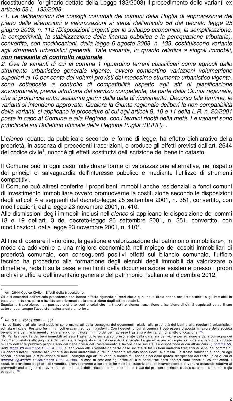 112 (Disposizioni urgenti per lo sviluppo economico, la semplificazione, la competitività, la stabilizzazione della finanza pubblica e la perequazione tributaria), convertito, con modificazioni,