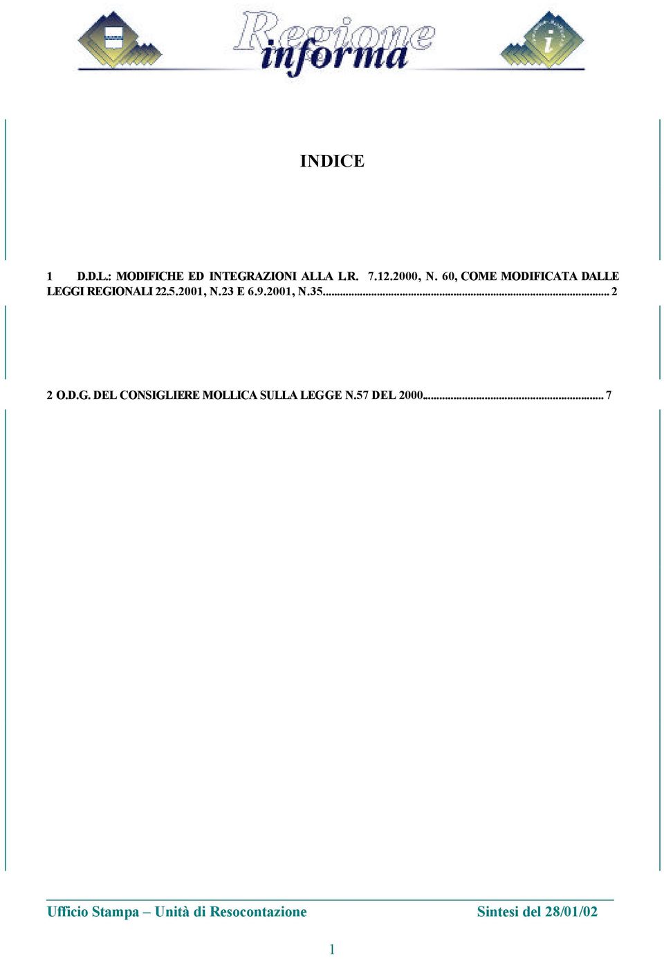 2001, N.35... 2 2 O.D.G. DEL CONSIGLIERE MOLLICA SULLA LEGGE N.