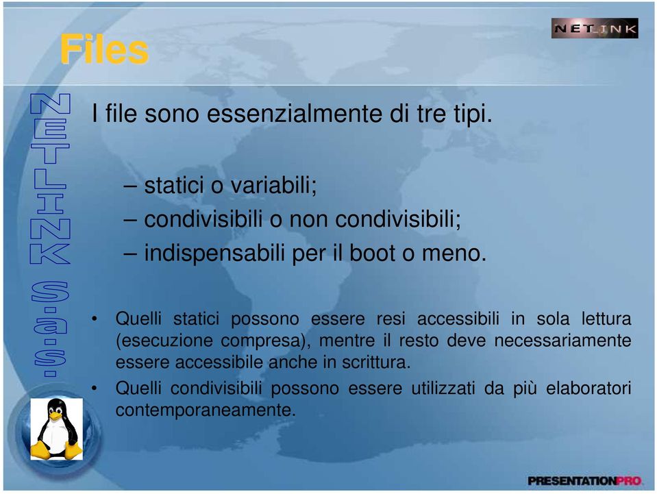 Quelli statici possono essere resi accessibili in sola lettura (esecuzione compresa), mentre il