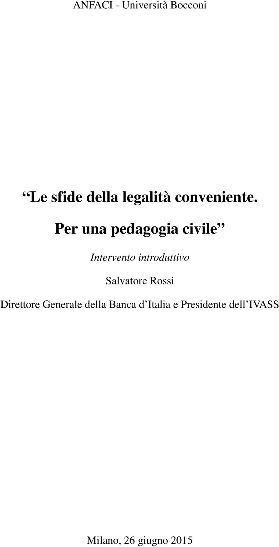 Per una pedagogia civile Intervento introduttivo