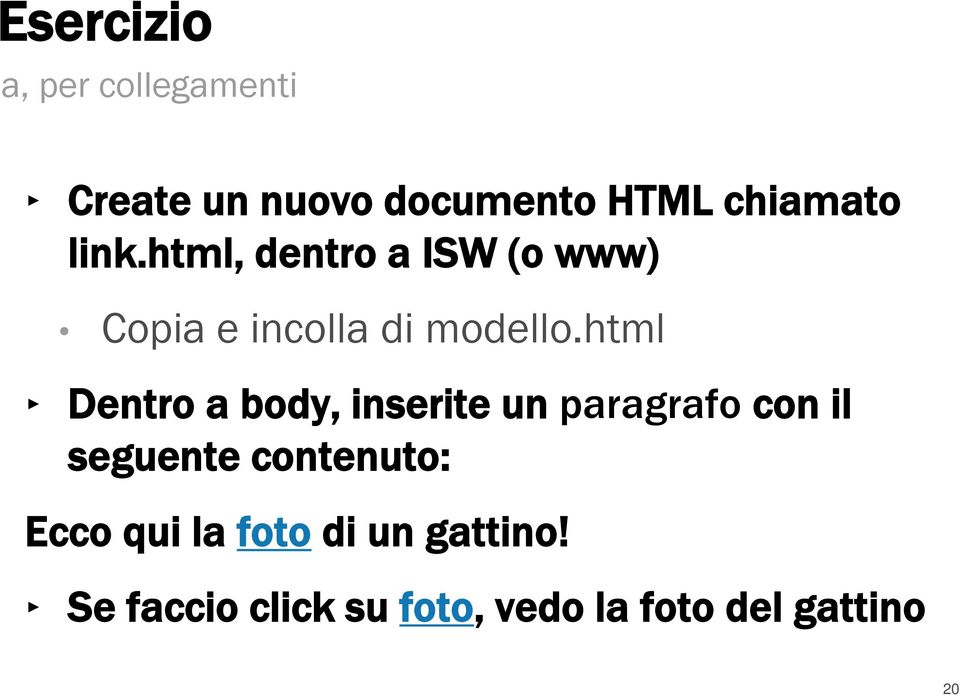 html Dentro a body, inserite un paragrafo con il seguente contenuto: