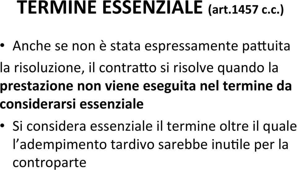 si risolve quando la prestazione non viene eseguita nel termine da