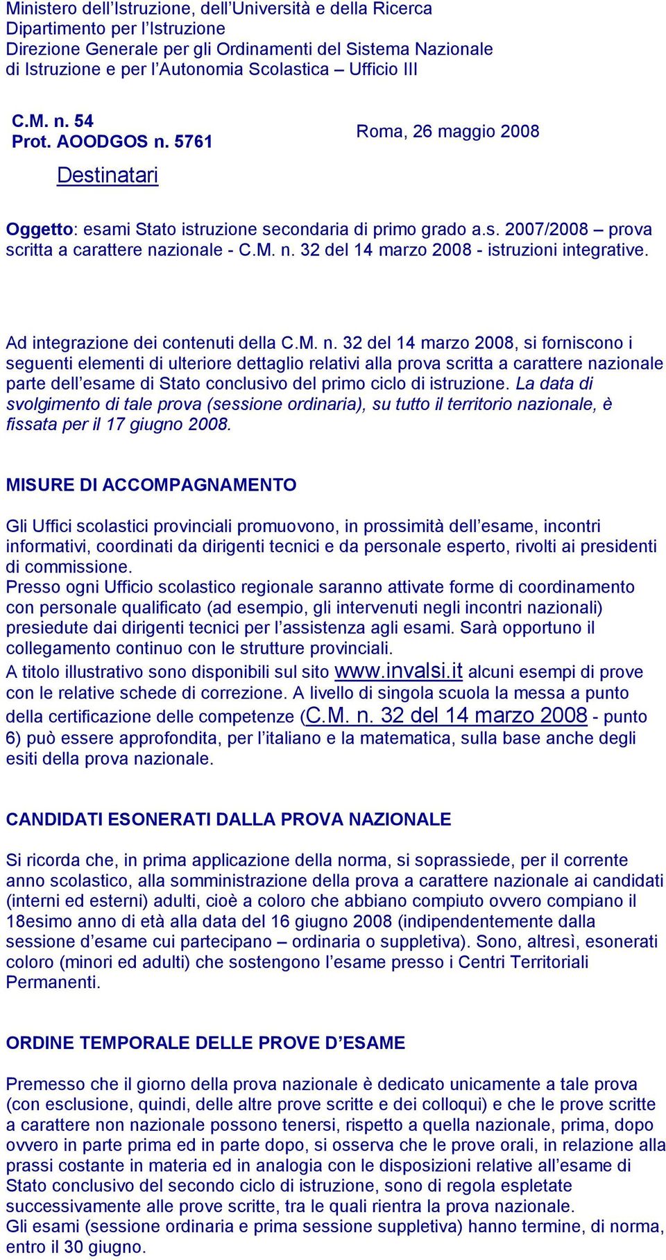 Ad integrazione dei contenuti della C.M. n.