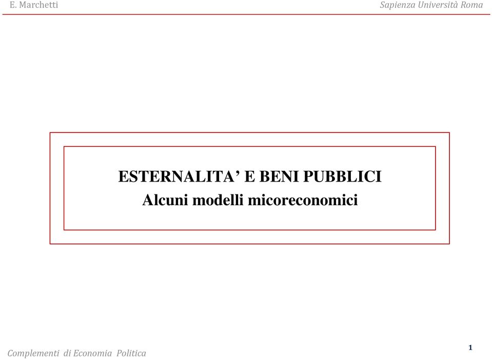 BENI PUBBLICI Alcuni modelli