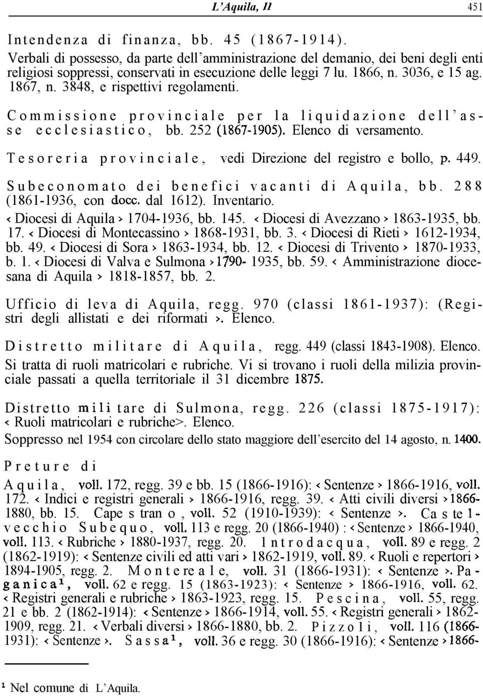 3848, e rispettivi regolamenti. Commissione provinciale per la liquidazione dell asse ecclesiastico, bb. 252 (1867-1905). Elenco di versamento.