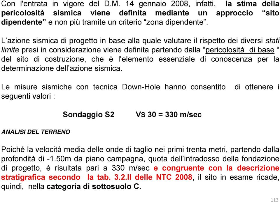 l elemento essenziale di conoscenza per la determinazione dell azione sismica.