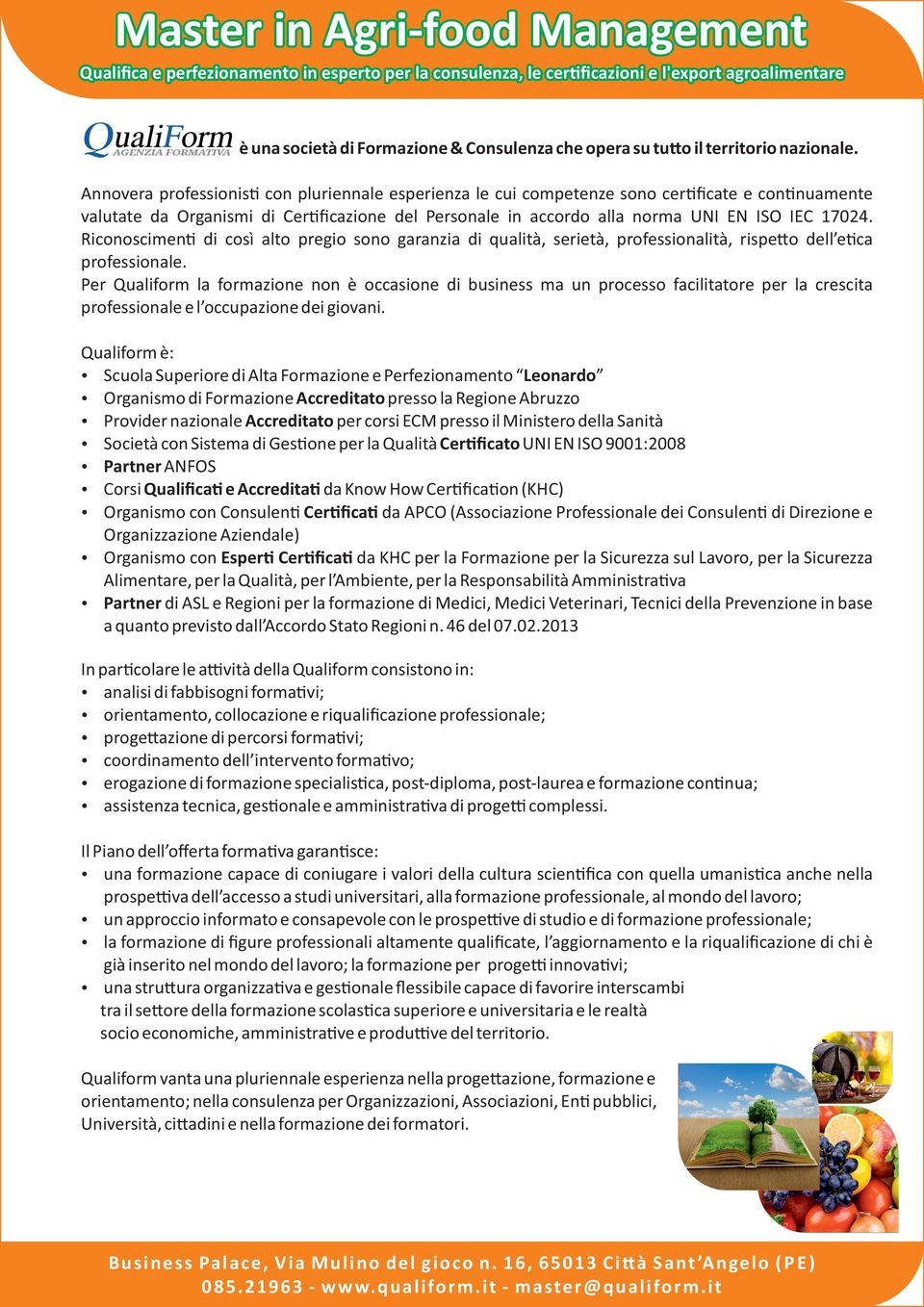 Riconoscimen di così alto pregio sono garanzia di qualità, serietà, professionalità, rispe o dell e ca professionale.