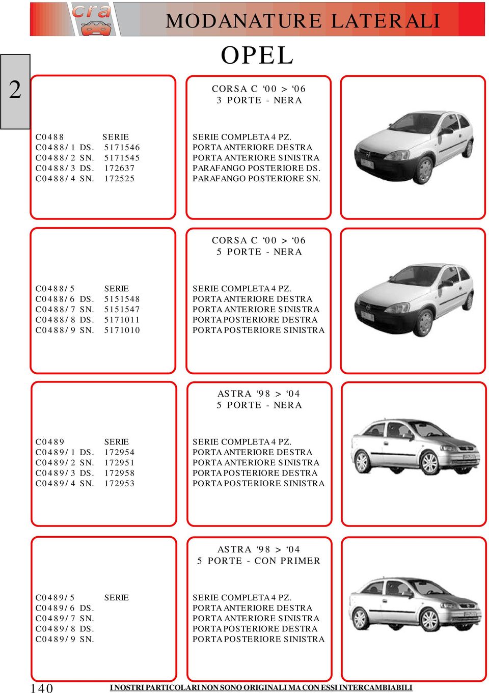 5171010 ASTRA 98 > 04 5 PORTE - NERA C0489 C0489/1 DS. 17954 C0489/ SN. 17951 C0489/3 DS. 17958 C0489/4 SN.