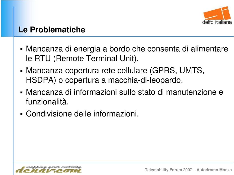 Mancanza copertura rete cellulare (GPRS, UMTS, HSDPA) o copertura a