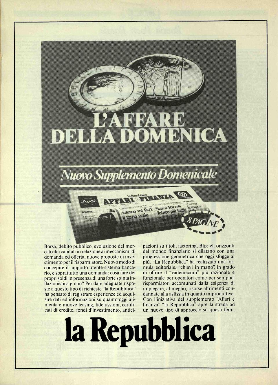 Per dare adeguate risposte a questo tipo di richieste "la Repubblica" ha pensato di registrare esperienze ed acquisire dati ed informazioni su quanto oggi alimenta e muove leasing, fideiussioni,