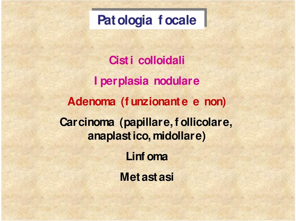 (funzionante e non) Carcinoma