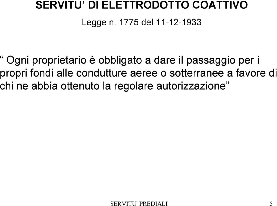 passaggio per i propri fondi alle condutture aeree o