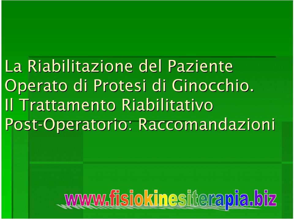 Il Trattamento Riabilitativo