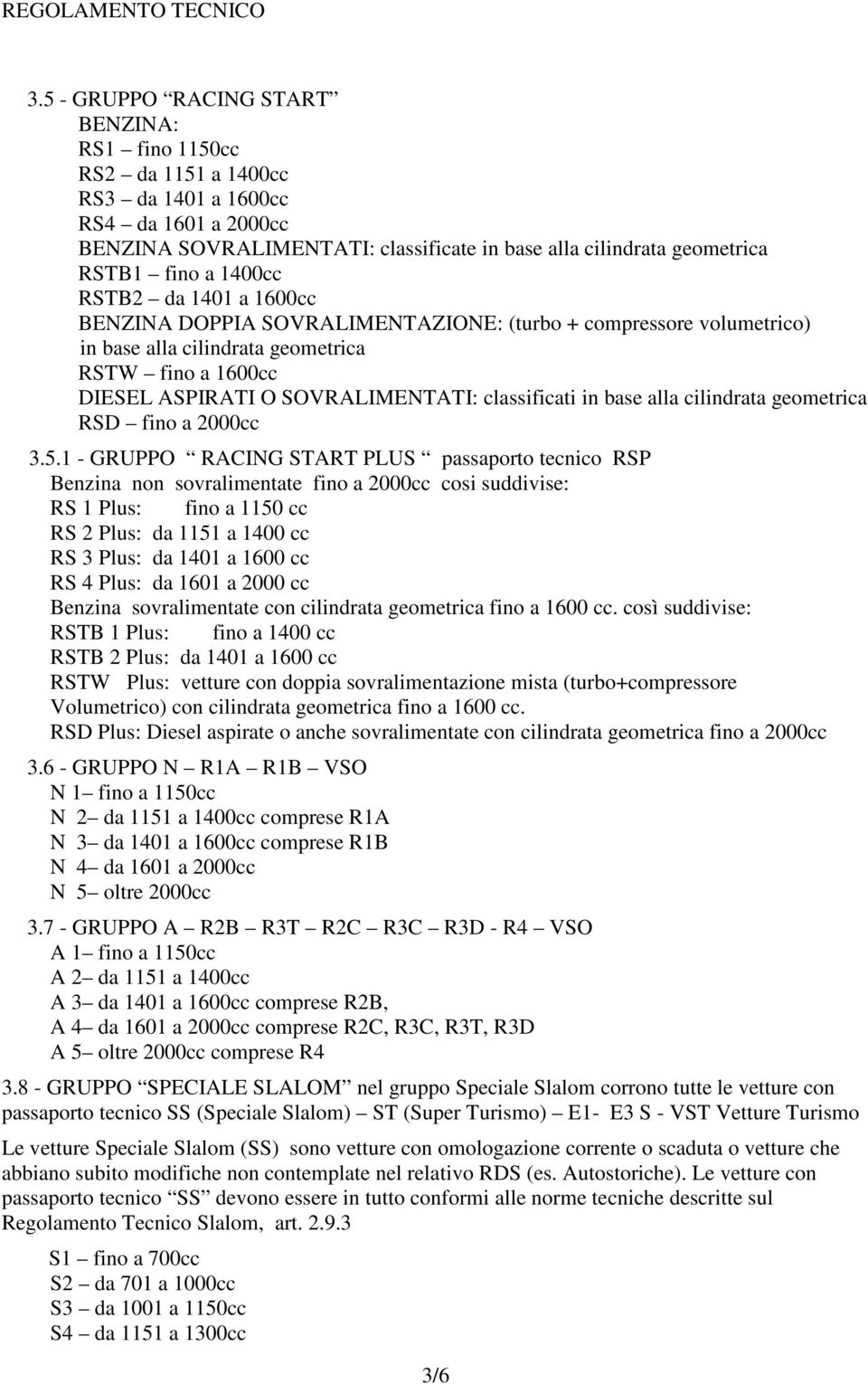 in base alla cilindrata geometrica RSD fino a 2000cc 3.5.