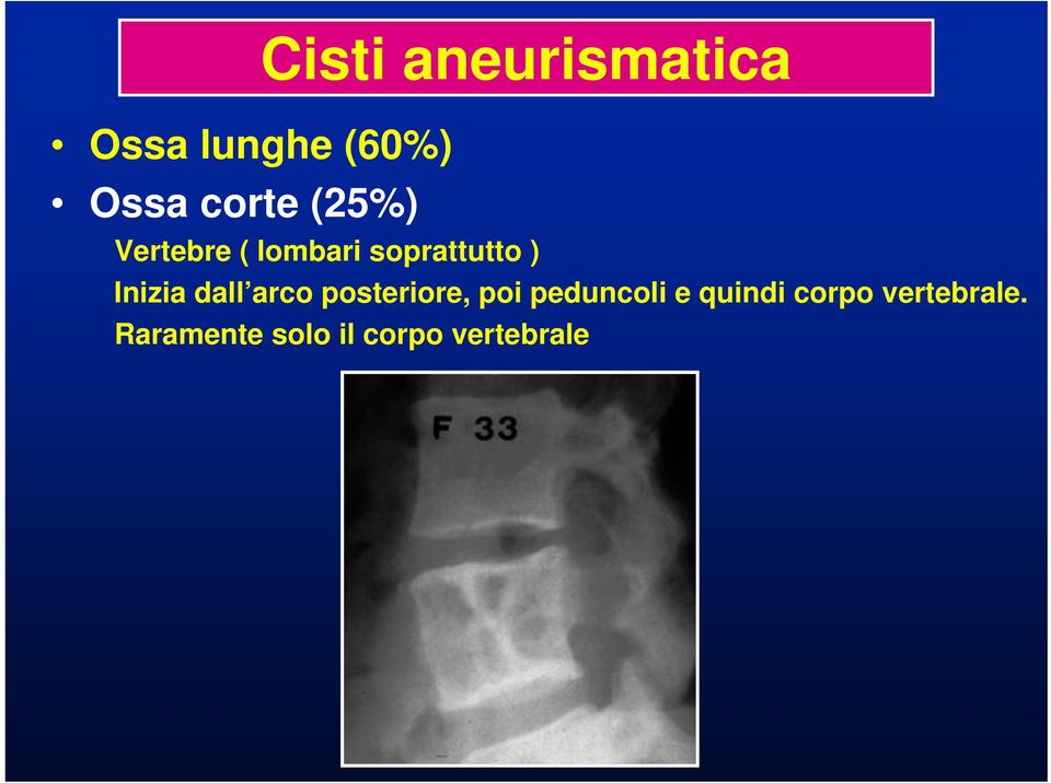 Inizia dall arco posteriore, poi peduncoli e