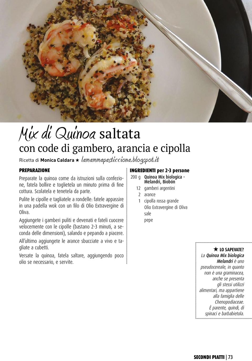 Pulite le cipolle e tagliatele a rondelle: fatele appassire in una padella wok con un filo di Olio Extravergine di Oliva.