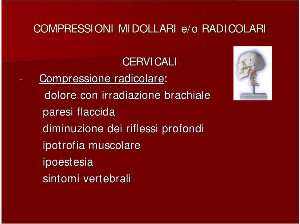 brachiale paresi flaccida diminuzione dei riflessi