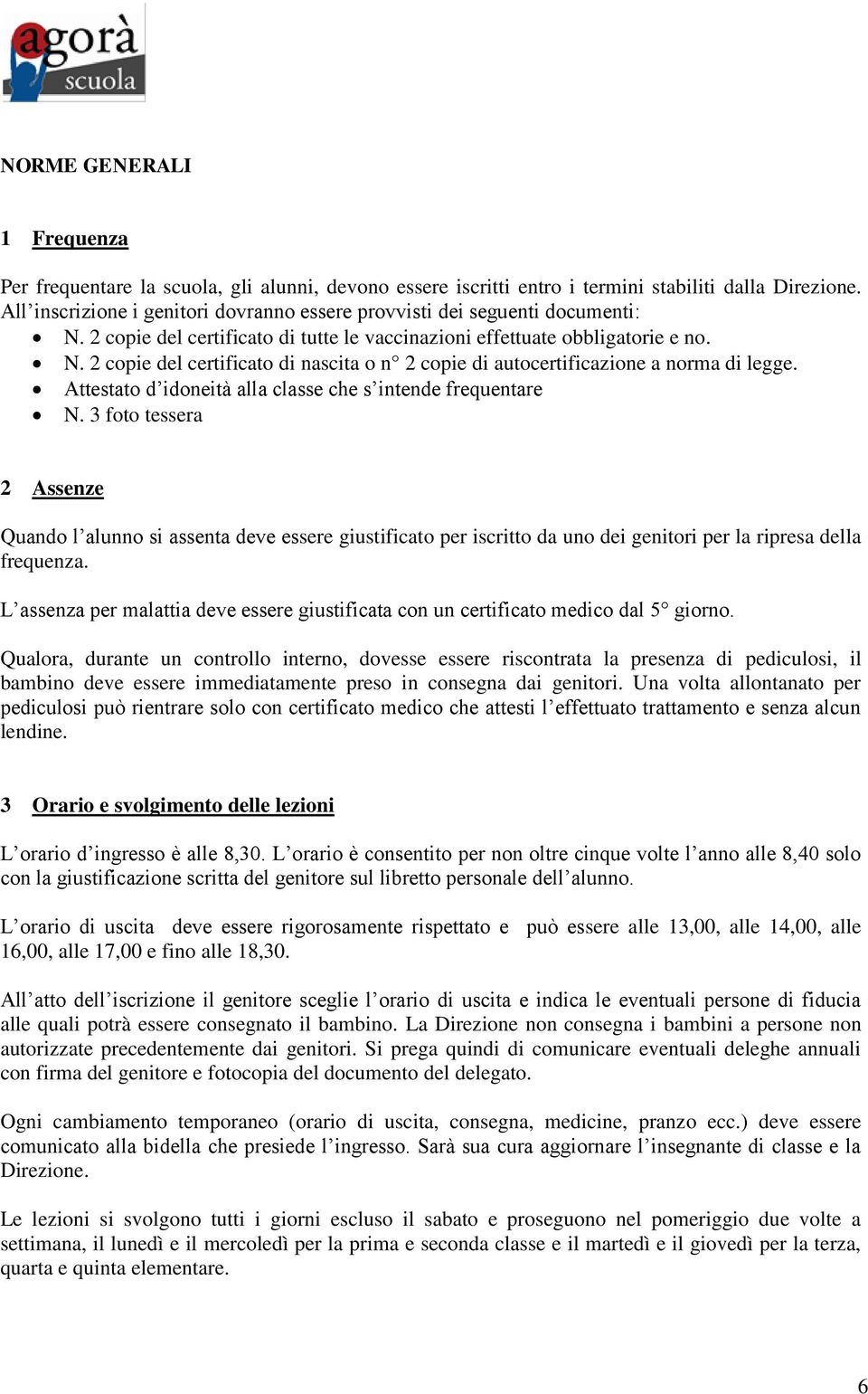 Attestato d idoneità alla classe che s intende frequentare N.