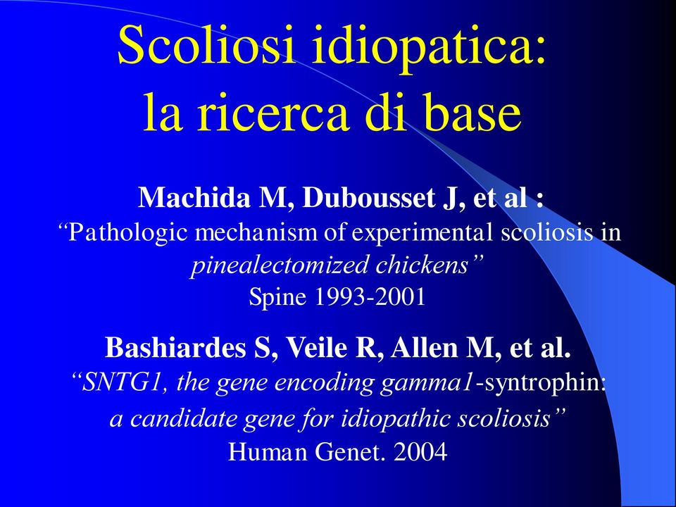 Spine 1993-2001 Bashiardes S, Veile R, Allen M, et al.