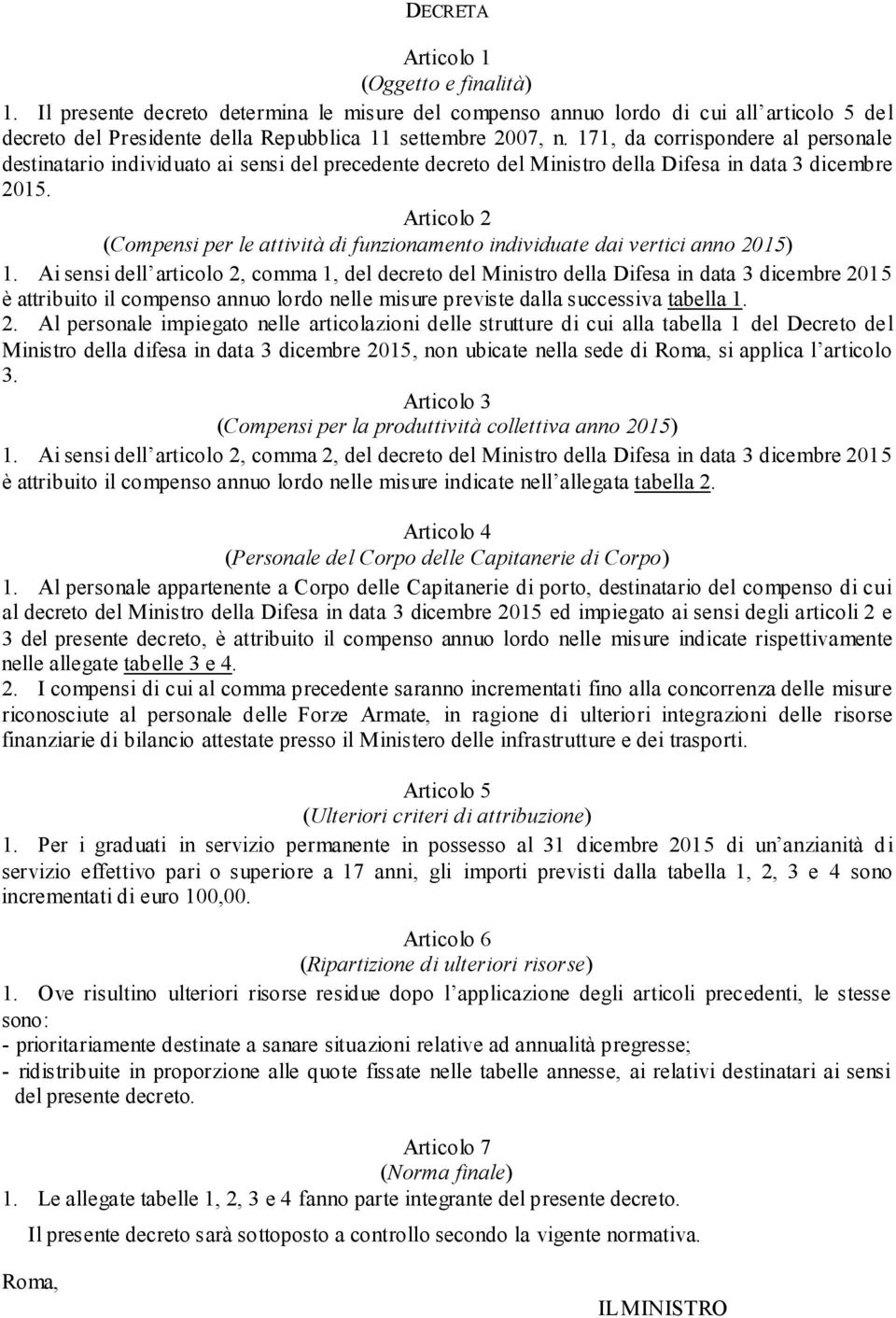 Articolo 2 (Compensi per le attività di funzionamento individuate dai vertici anno 2015) 1.