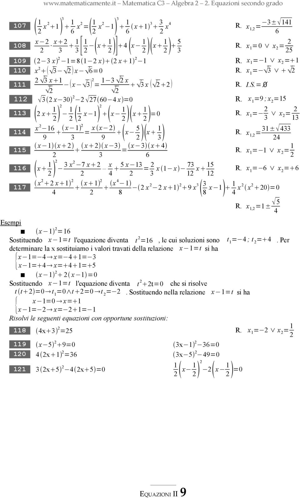 x, = 3± 433 x x 3 = 3 x x 3 x 4 6 x 4 5 x 3 = 73 5 x x x 3 4 R. x = x = R. x = 6 x = 6 3 x 4 x x 9 x 3 8 8 x 4 x x 0 =0 R.