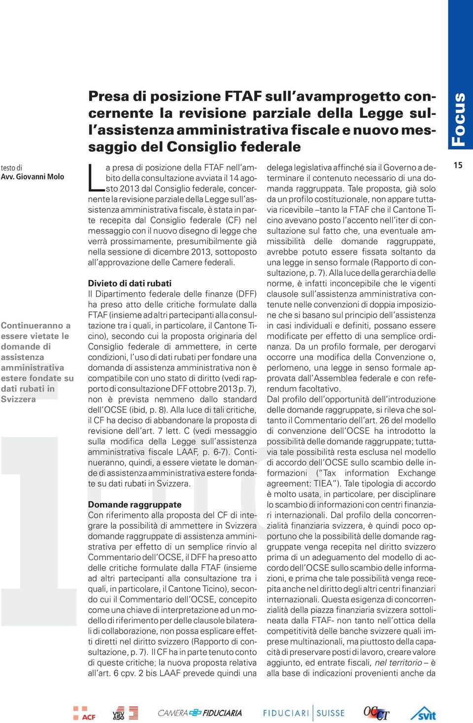 parziale della Legge sull assistenza amministrativa fiscale e nuovo messaggio del Consiglio federale La presa di posizione della FTAF nell ambito della consultazione avviata il 14 agosto 2013 dal