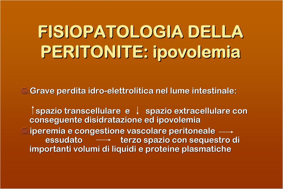 disidratazione ed ipovolemia iperemia e congestione vascolare peritoneale