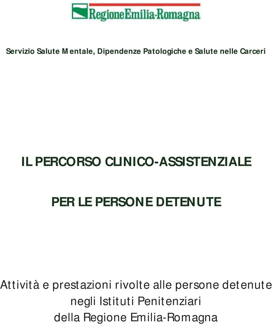 PERSONE DETENUTE Attività e prestazioni rivolte alle