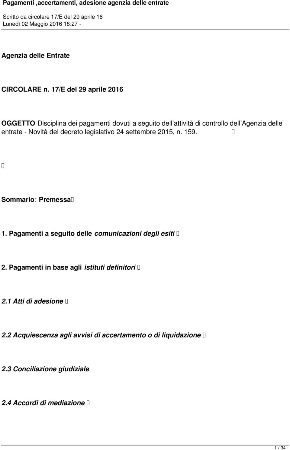 entrate - Novità del decreto legislativo 24 settembre 2015, n. 159. Sommario: Premessa 1.