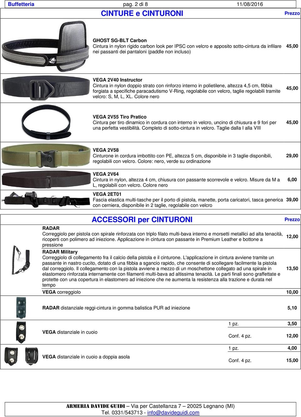 45,00 VEGA 2V40 Instructor Cintura in nylon doppio strato con rinforzo interno in polietilene, altezza 4,5 cm, fibbia forgiata a specifiche paracadutismo V-Ring, regolabile con velcro, taglie