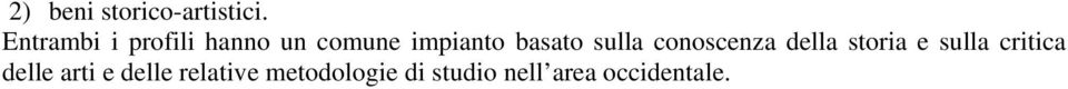 basato sulla conoscenza della storia e sulla