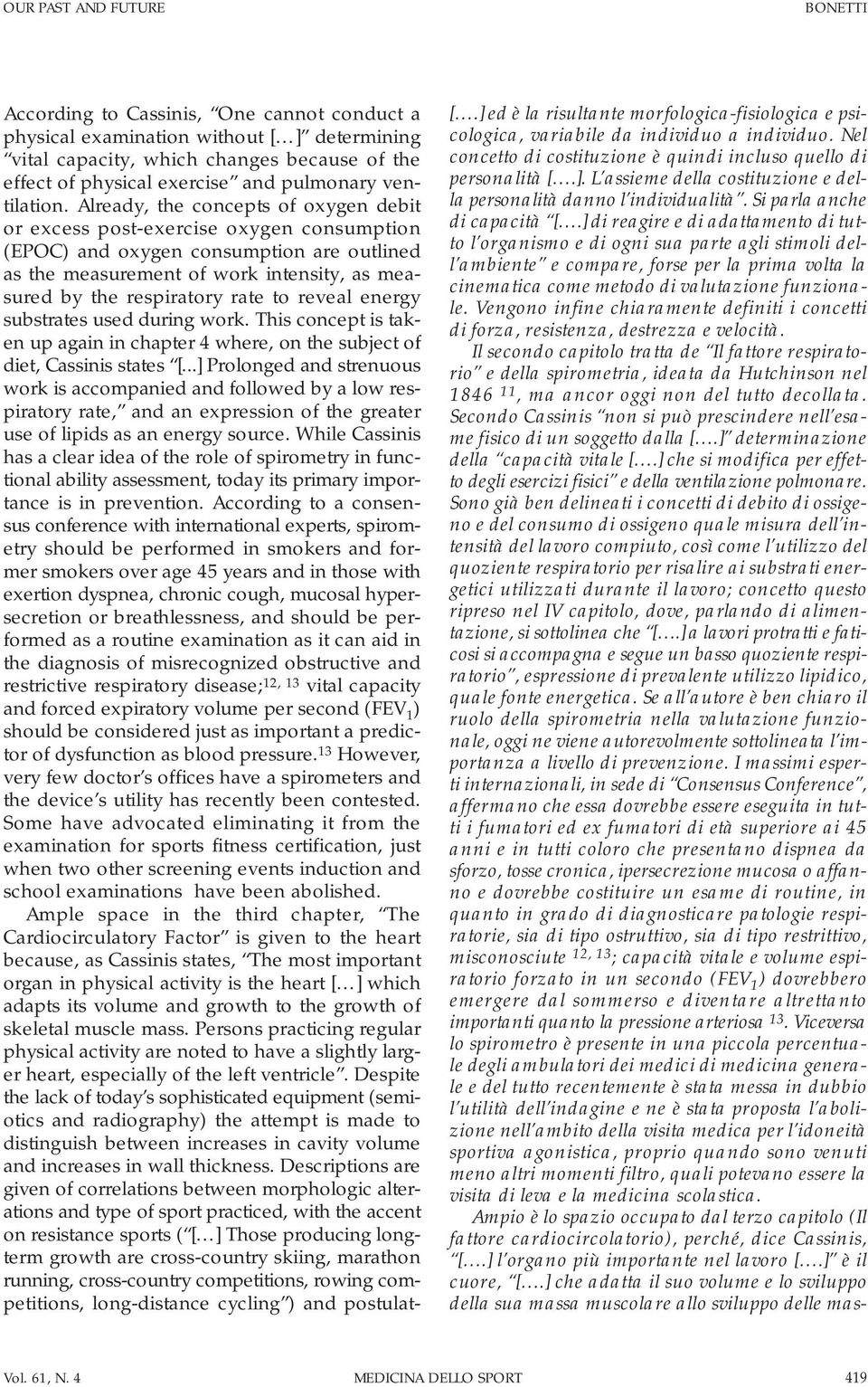 Already, the concepts of oxygen debit or excess post-exercise oxygen consumption (EPOC) and oxygen consumption are outlined as the measurement of work intensity, as measured by the respiratory rate